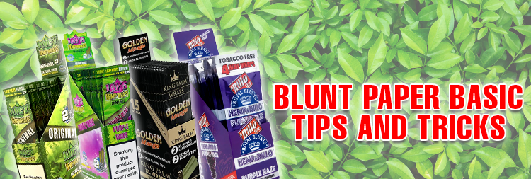 Complete blog Blunt Paper basic tips and tricks