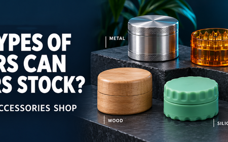 What Types Of Grinders Can Retailrs Stock In A Smoking Accessories Shop?