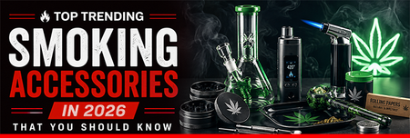 Top Trending Smoking Accessories in 2026 that You Should Know